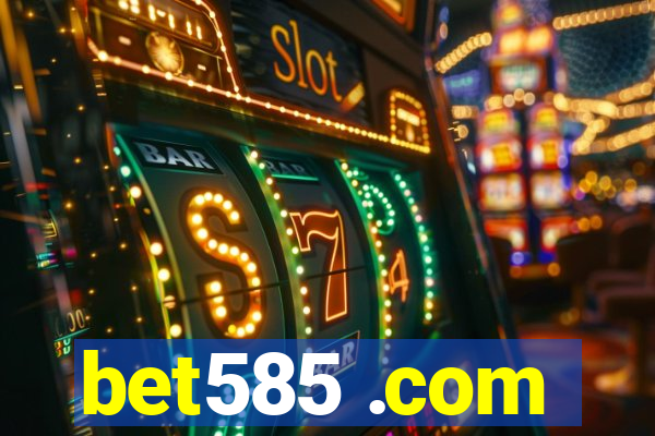 bet585 .com